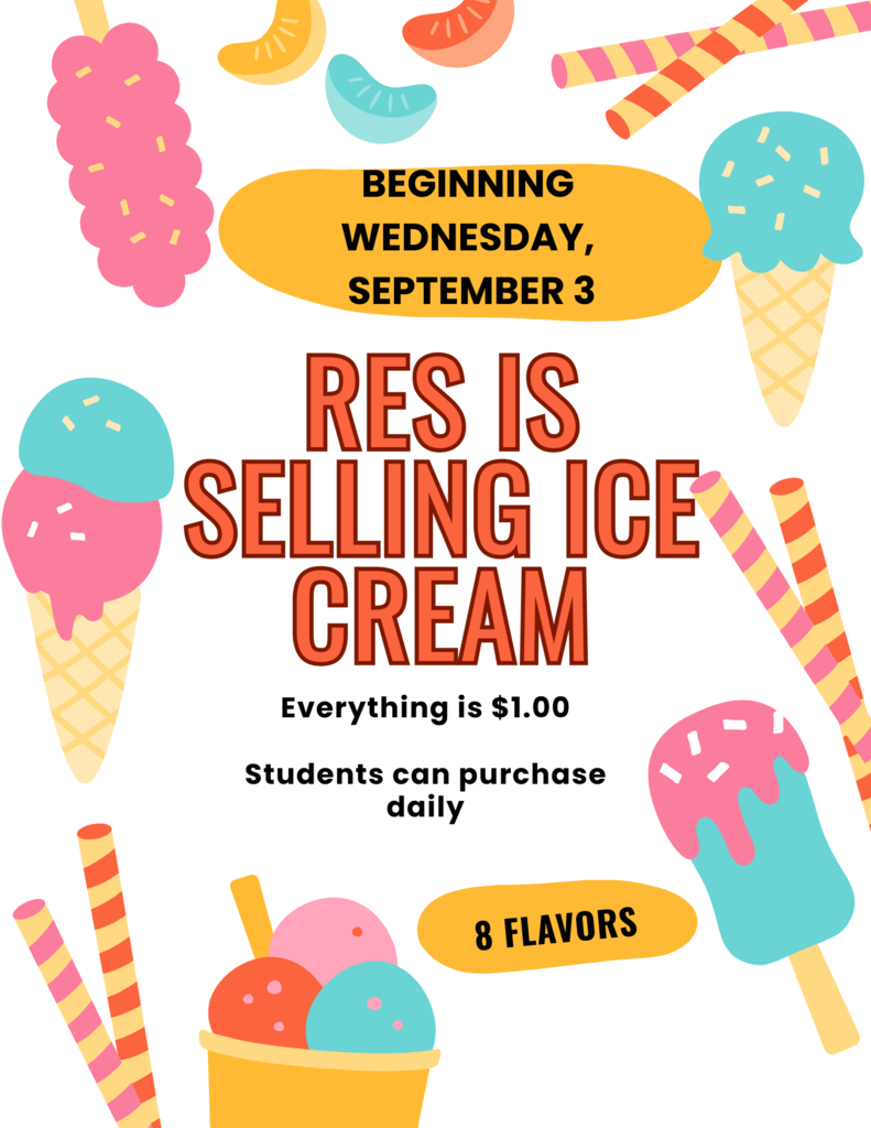 RES is selling ice cream beginning September 3.  There are 8 flavors and everything is $1.00.