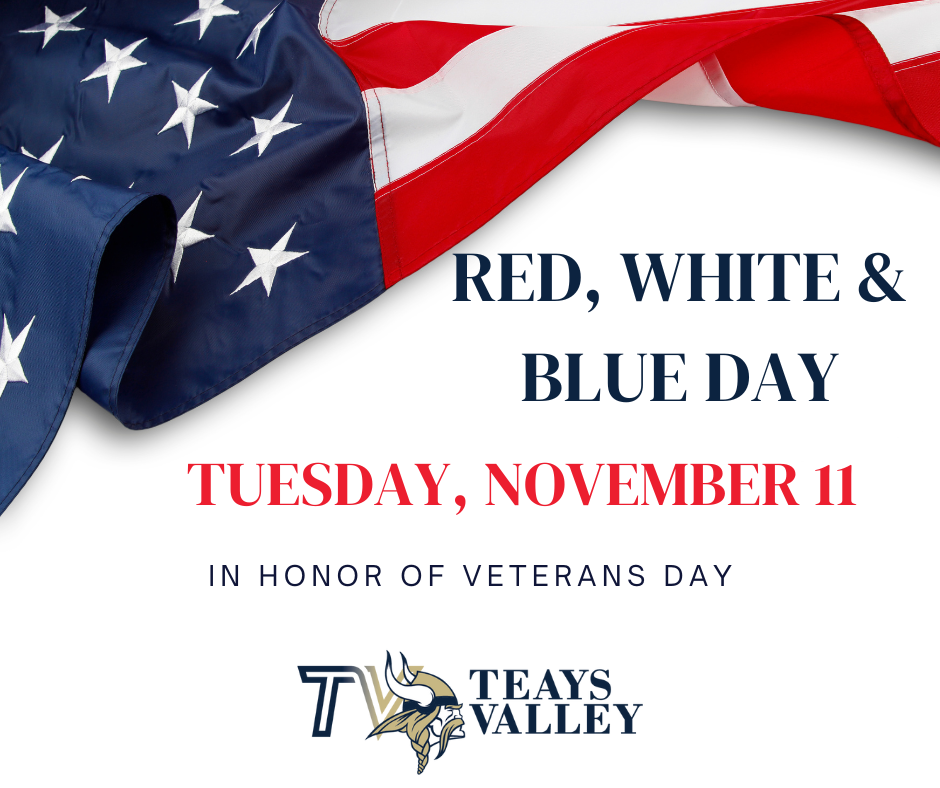Join us as we celebrate Veteran's Day by wearing red white and blue tomorrow!
