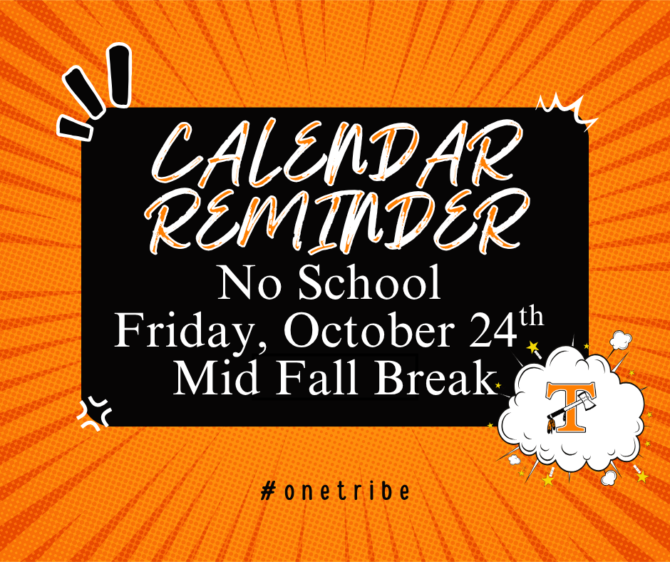 Calendar Reminder - No school Friday, October 24th for Mid Fall Break