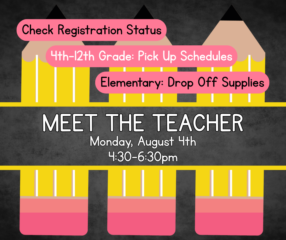 Three cartoon pencils. Meet the teacher, August 4th, 4:30-6:30pm, check registration, 4th-12th pick up schedule, elementary drop off supplies