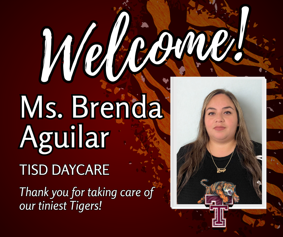 Welcome Brenda Aguilar, TISD Daycare