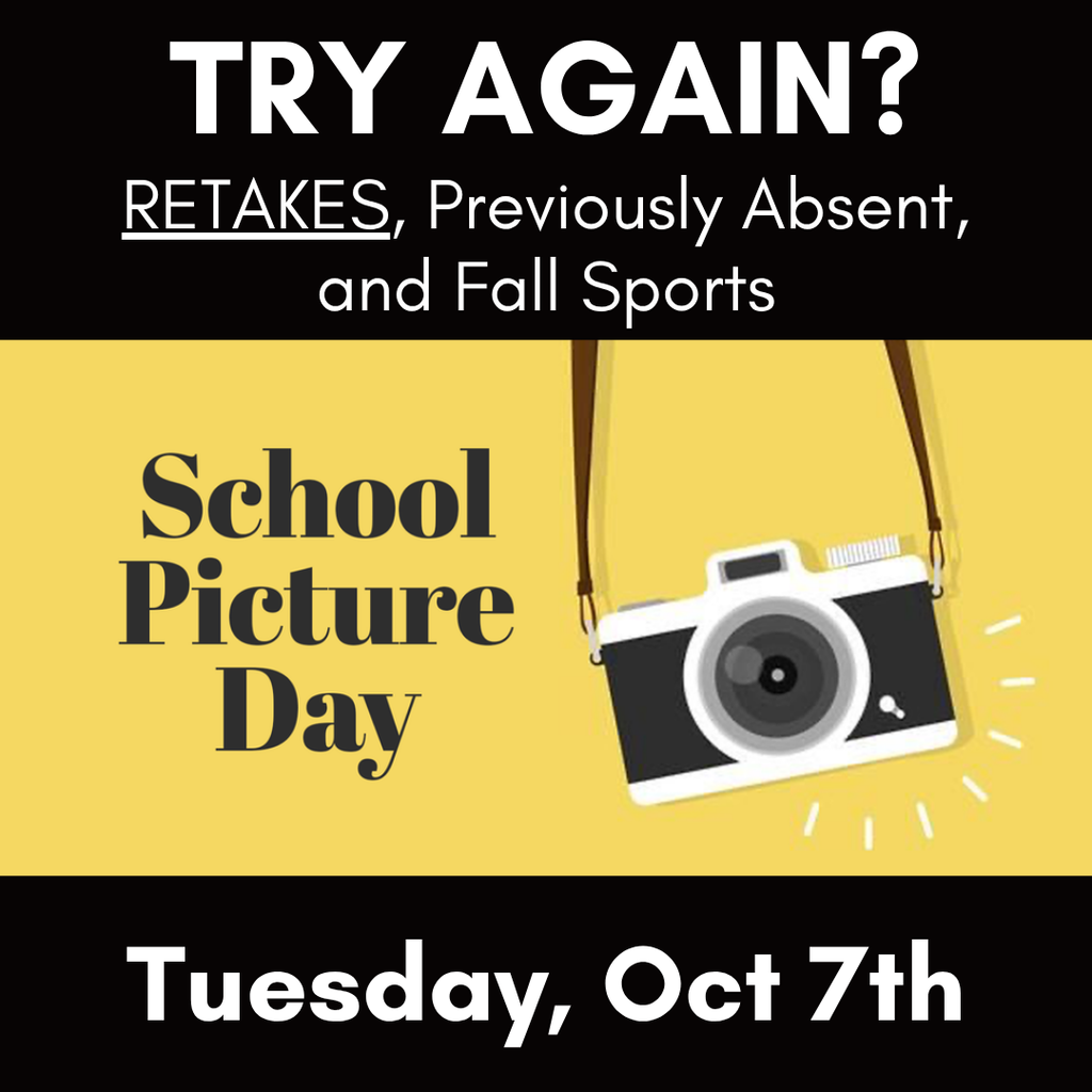 Picture Day RETAKES, Tuesday, October 7th