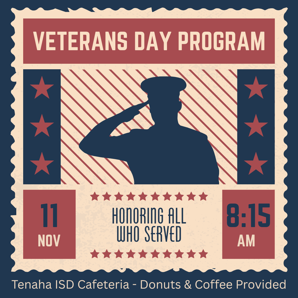 Veterans Day Program invitation, 11/11/2025, 8:15am @ Tenaha ISD Cafeteria.  Donuts and Coffee Provided