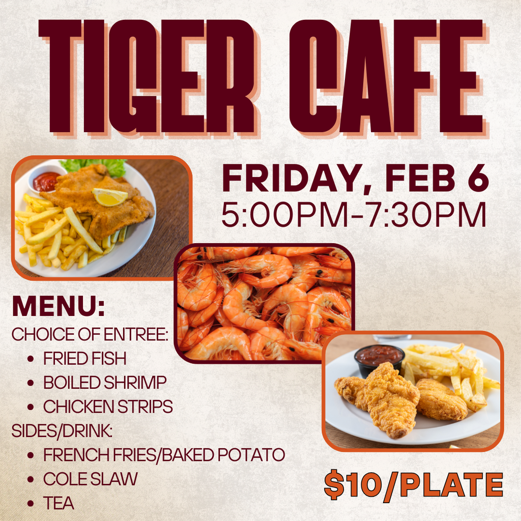 Tiger Cafe - Friday, Feb 6 - 5:00-7:30pm