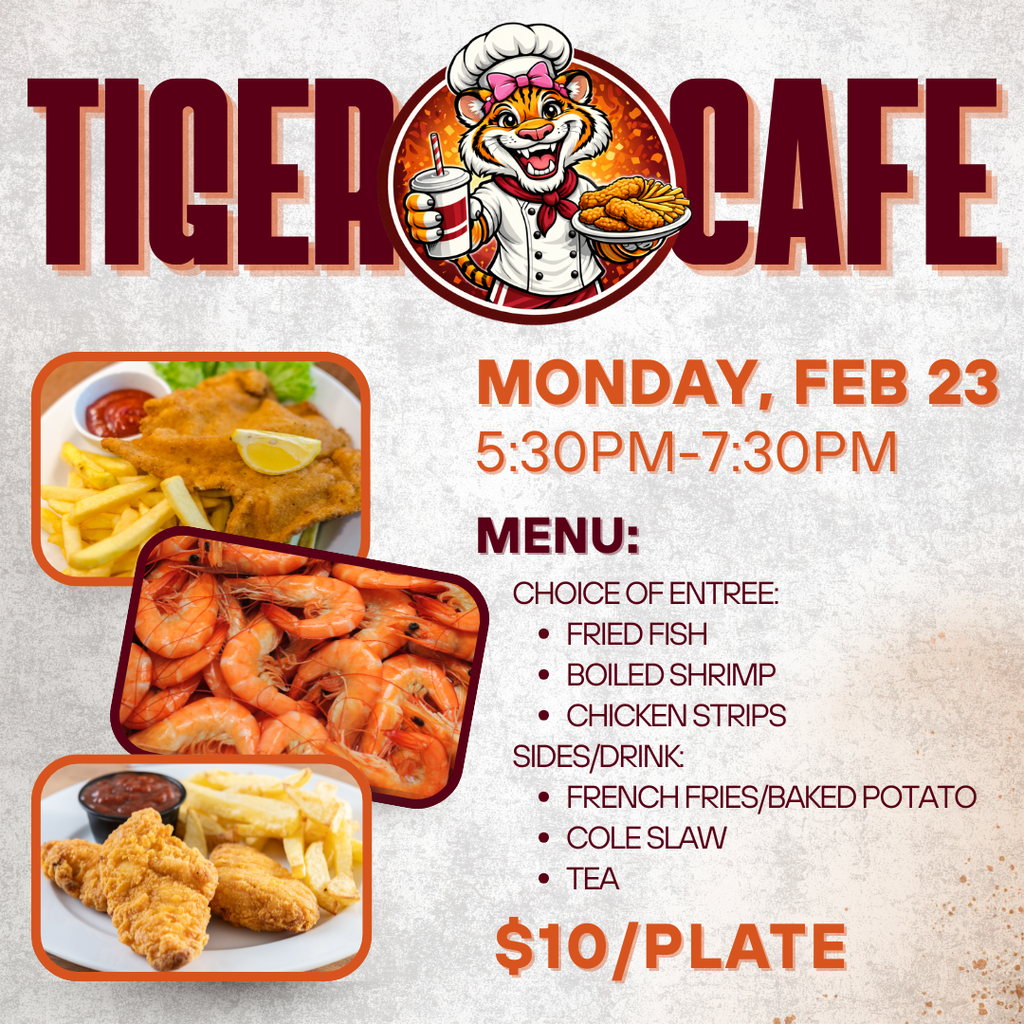 Tiger Cafe - Monday, Feb 23,  5:30-7:30pm