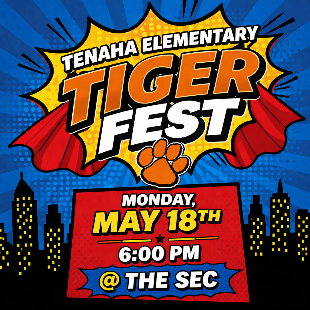 Tenaha Elementary TIGER FEST: Monday, May 18th - 6:00pm