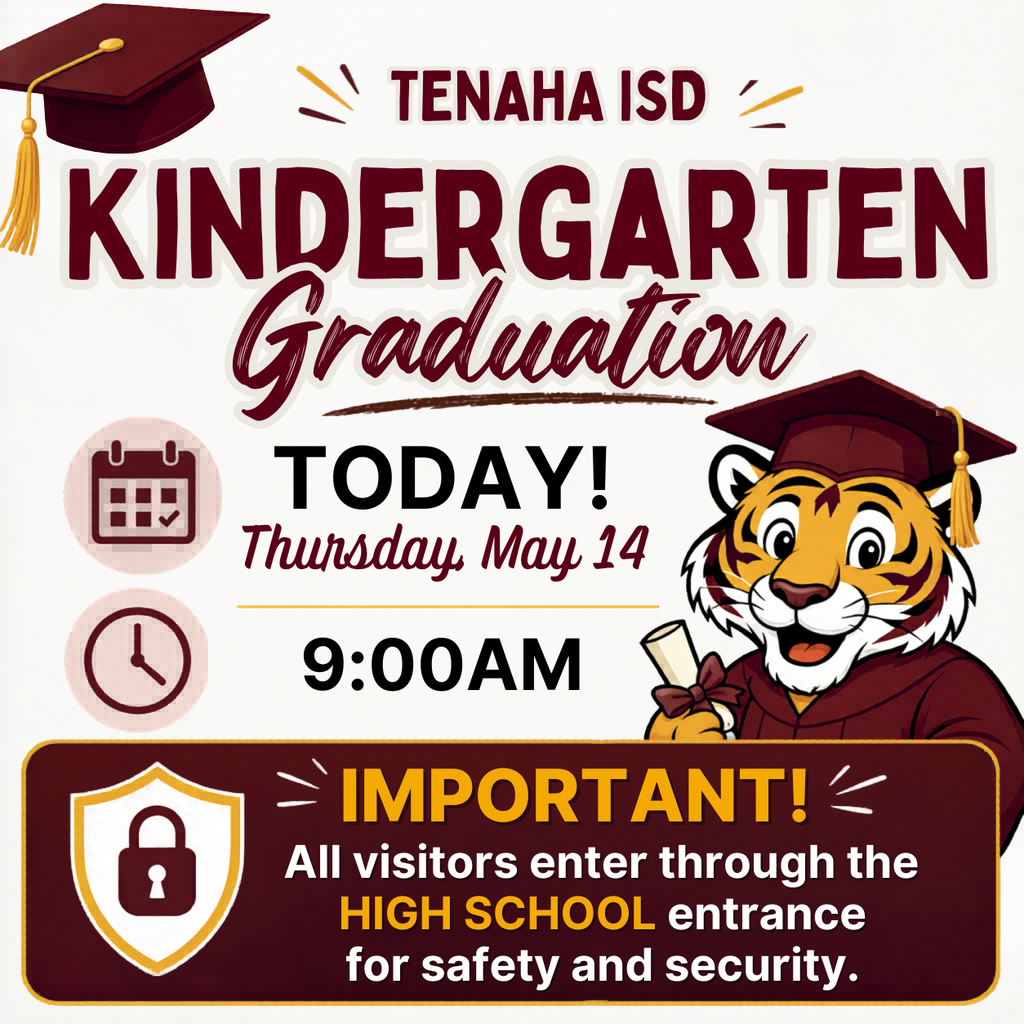 Kindergarten Graduation, Thurs, May 14 @ 9am. Enter through High School