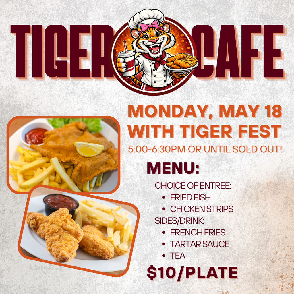 Tiger Cafe - Monday, May 18 - 5:00-6:30pm or until sold out!