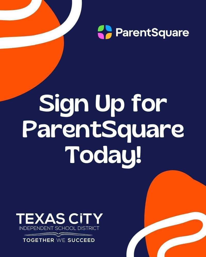 ParentSquare Logo in upper corner with words Sign Up for ParentSquare Today with Texas City ISD logo in bottom corner