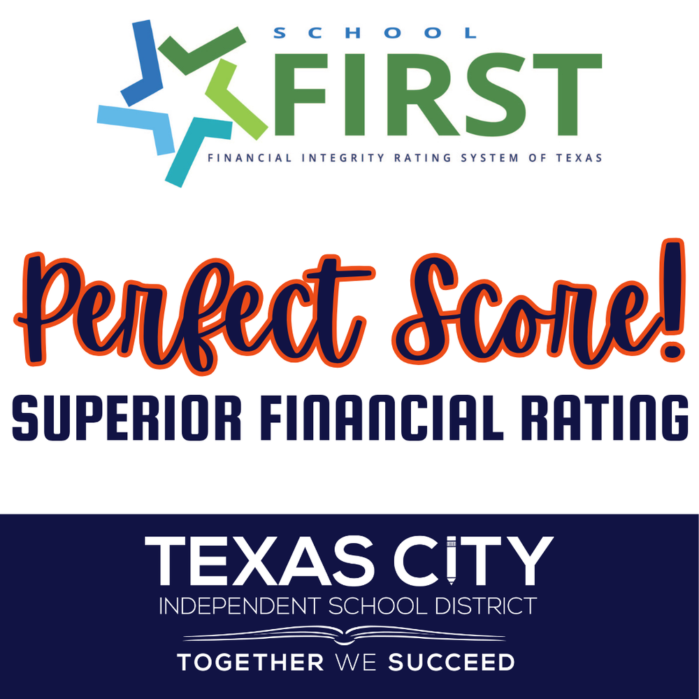 School FIRST logo at top with "Perfect Score Superior Financial Rating" text and Texas City ISD log at the bottom