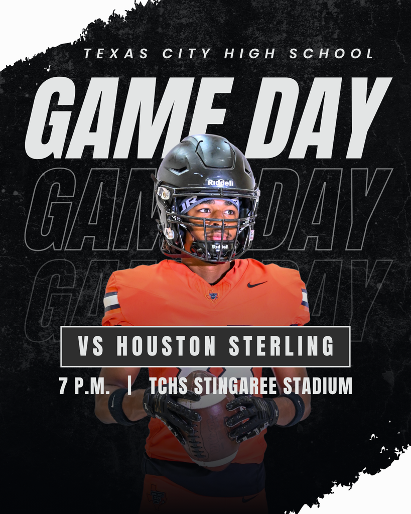 Texas City High School varsity football game day graphic featuring a Stingaree football player in an orange uniform. TCHS plays Houston Sterling at 7 p.m. at TCHS Stingaree Stadium.