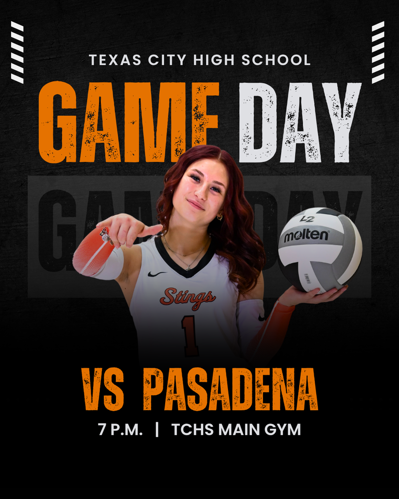 Texas City High School varsity volleyball game day graphic featuring a player holding a volleyball. The Stings face Pasadena at 7 p.m. at the TCHS Main Gym.