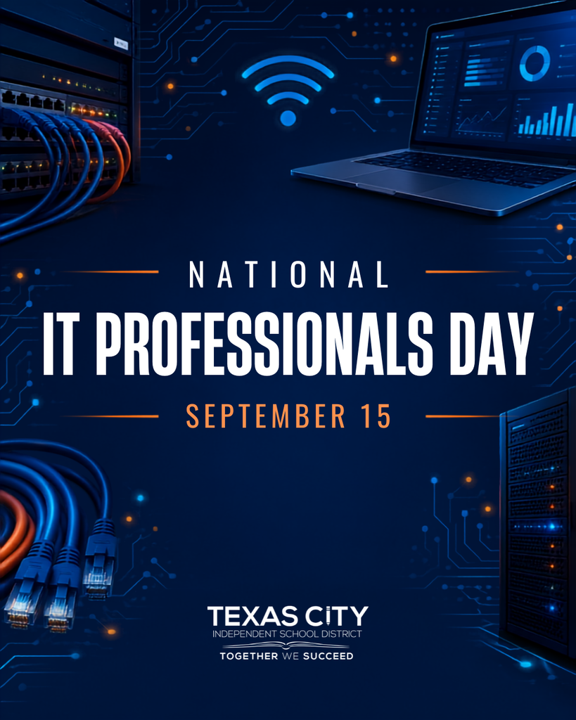 National IT Professionals Day, September 15. Technology-themed design featuring network cables, servers, a laptop displaying data and a Wi-Fi symbol. Texas City ISD logo.