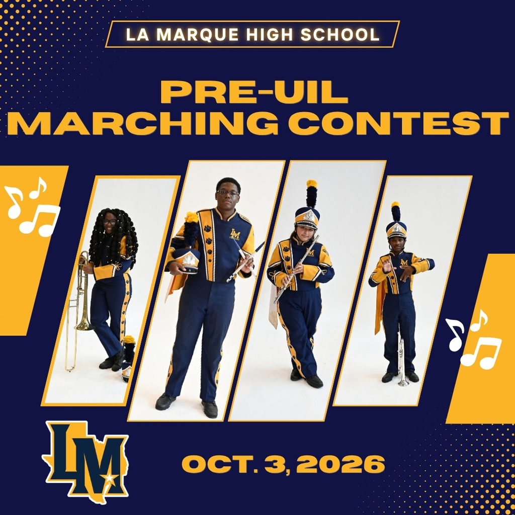 La Marque High School Pre-UIL Marching Contest Oct. 3, 2026 with images of white music notes on a blue background and four individual players of band members in their uniforms with instruments.