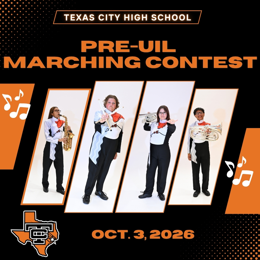Texas City High School Pre-UIL Marching Contest Oct. 3, 2026 with white msuic notes on black background with orange graphic elements and four individual pictures of band members and their instsruments.