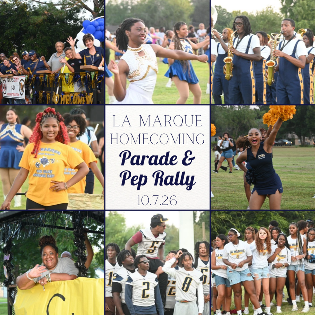 La Marque Homecoming Parade and Pep Rally, October 7, 2026. Photo collage featuring parade participants, dancers, band members, cheerleaders, football players and students celebrating school spirit.
