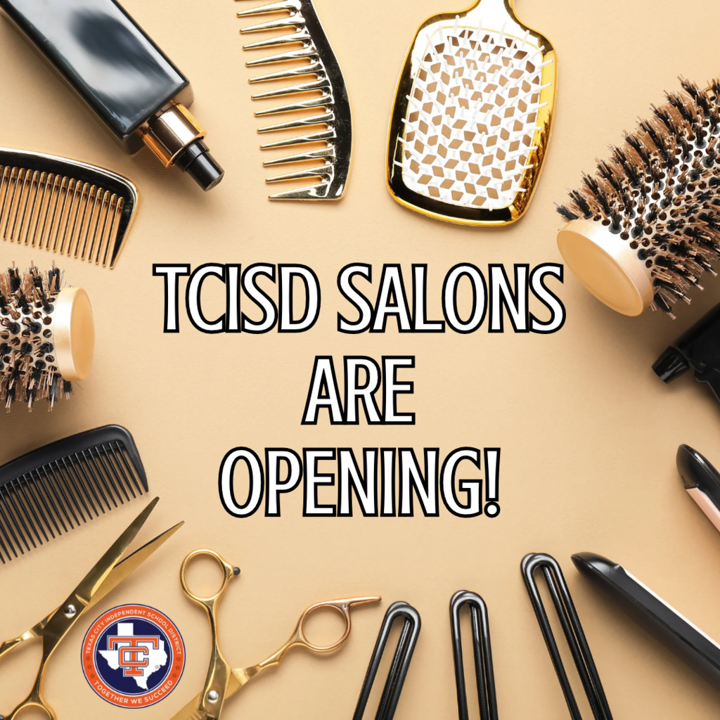 Graphic announcing “TCISD Salons Are Opening!” surrounded by combs, brushes, scissors and styling tools on a gold background, with the Texas City ISD logo at the bottom left.