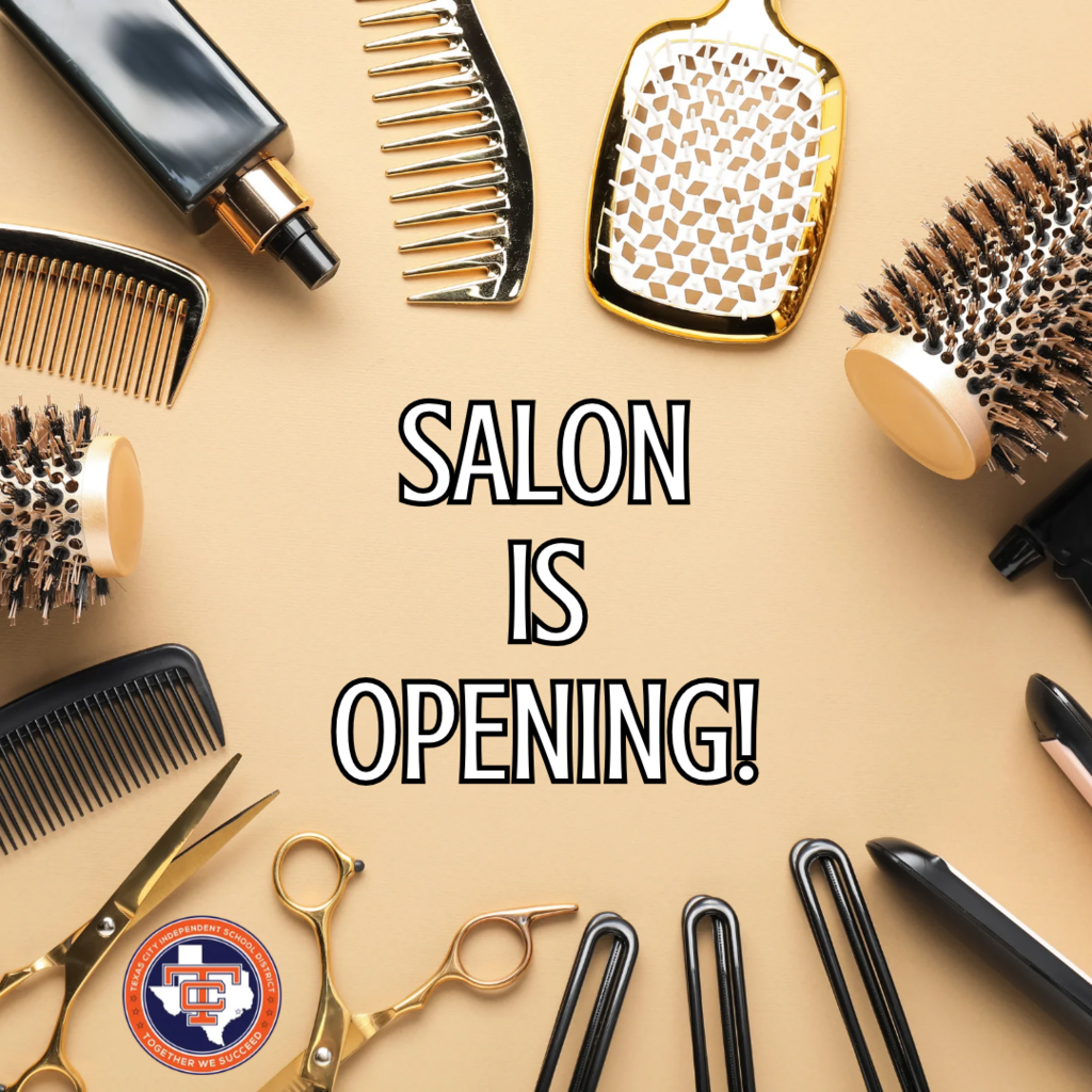Graphic announcing “Salon Is Opening!” surrounded by combs, brushes, scissors and styling tools on a gold background, with the Texas City ISD logo at the bottom left.