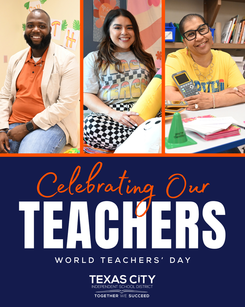 Graphic celebrating World Teachers’ Day featuring photos of three TCISD teachers. Text reads, “Celebrating Our Teachers – World Teachers’ Day,” with the Texas City ISD logo at the bottom.