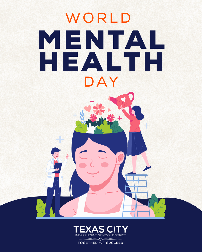 World Mental Health Day graphic featuring an illustration of a person with flowers and greenery growing from their head as another person waters the plants, symbolizing care for mental well-being. Texas City ISD logo appears at the bottom.