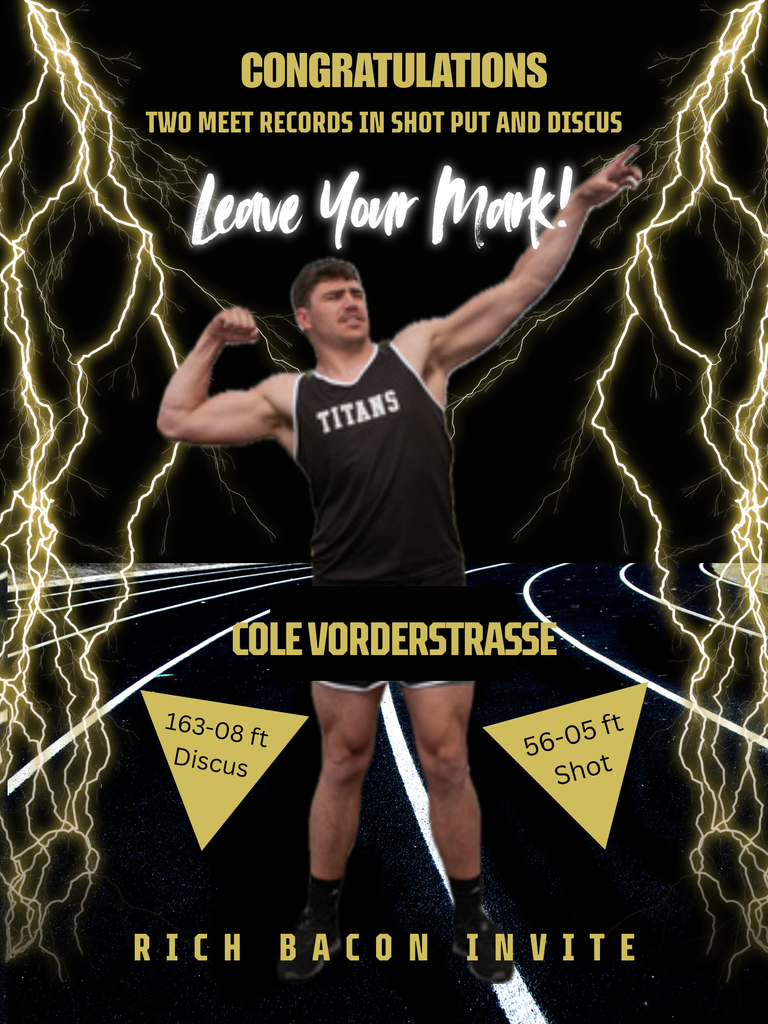 Cole V.  Meet records in shot put and discus at the Rich Bacon Invite