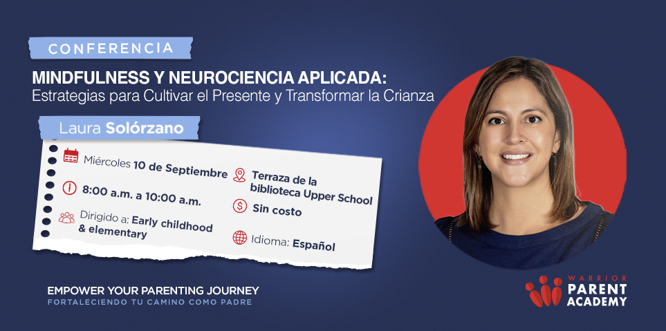 CONFERENCE: Mindfulness & Neuroscience: Transforming Parenting with Laura Solórzano