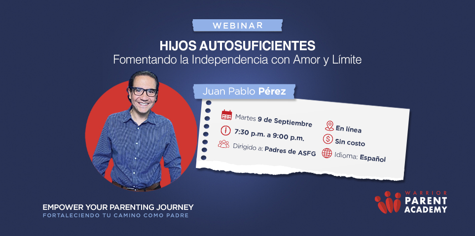 WEBINAR: Raising Self-Sufficient Children with Juan Pablo Pérez
