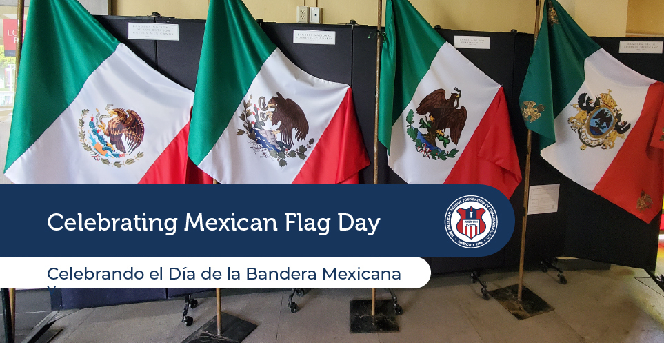 Celebrating Mexican Flag Day 