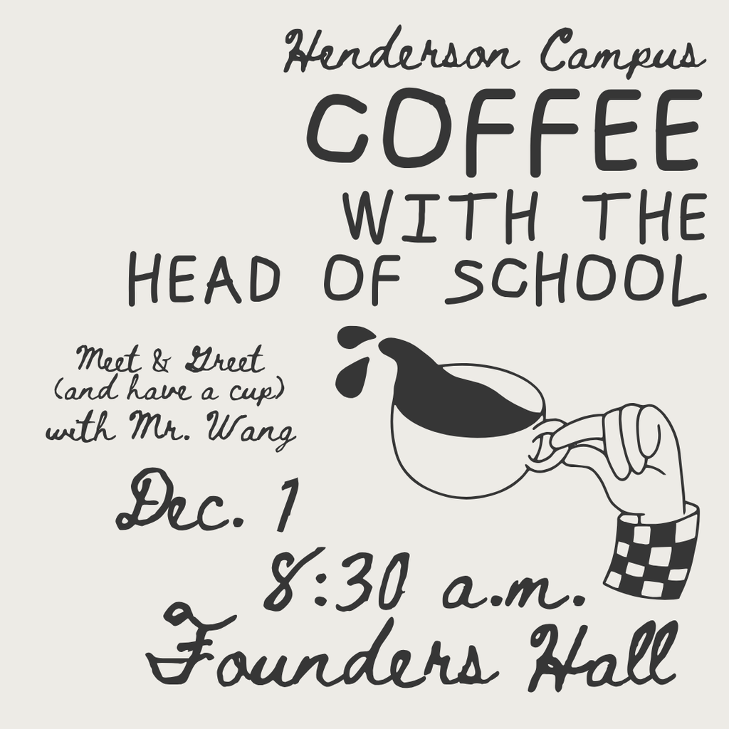head of school coffee with parents dec 1,  830am at henderson campus