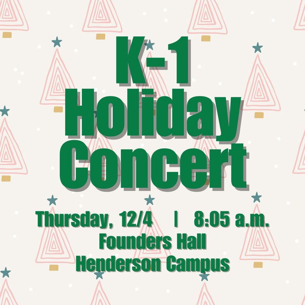 k-1 holiday concert at founders hall announcement