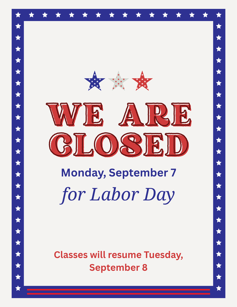 Classes are cancelled Monday, September 7 in observance of Labor Day.
