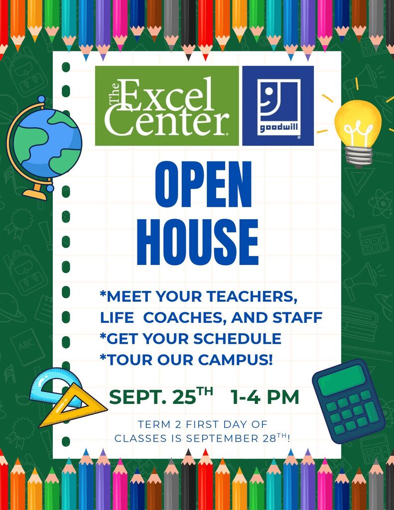 Come join us September 25th for the Excel Center Open House! Students, you will be able to receive your school schedule, tour the campus, and meet your teachers, life coaches, and staff. Interested in enrolling? Our staff will be standing by to help get you started in the enrollment process, come see us!
