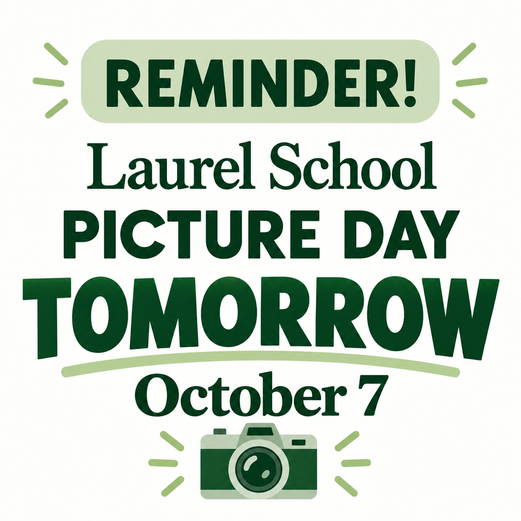 Green and white banner with text reading "REMINDER! Laurel School PICTURE DAY TOMORROW October 7" and a graphic of a camera.
