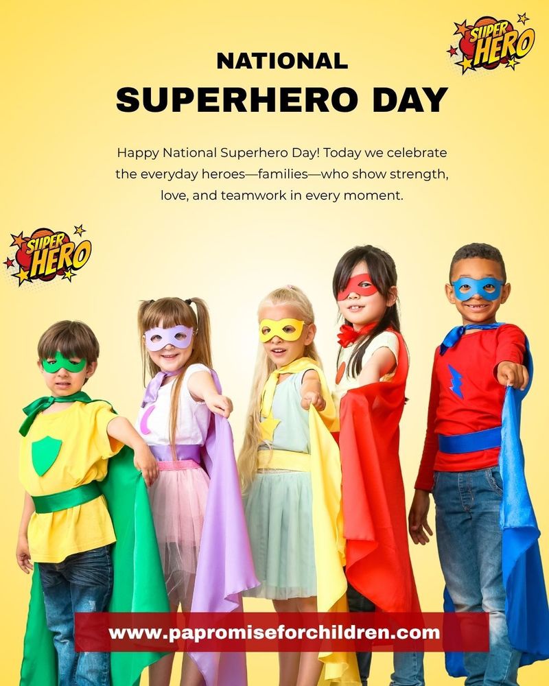 National Superhero Day. Happy National Superhero Day! Today we celebrate the everyday heroes—families—who show strength, love, and teamwork in every moment. Five children dressed as superheros with thumbs up. www.papromiseforchildren.com