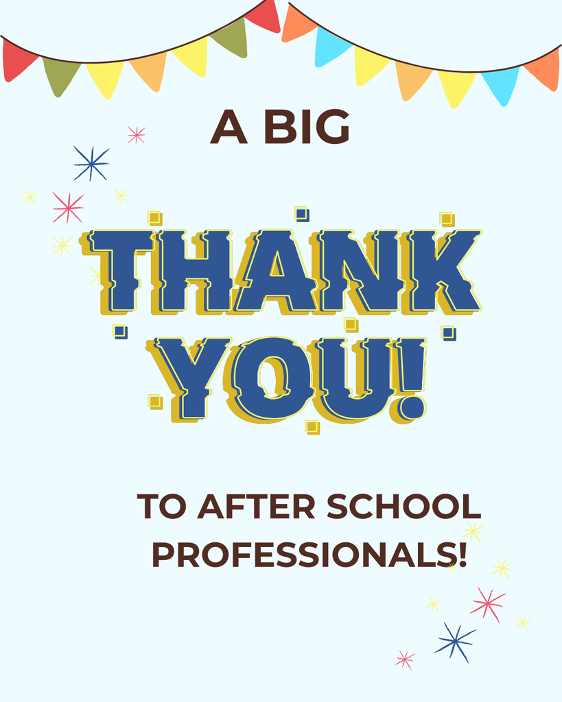 A poster with white background, colorful bunting, and stars says "A BIG THANK YOU!" with a focus on after-school professionals.