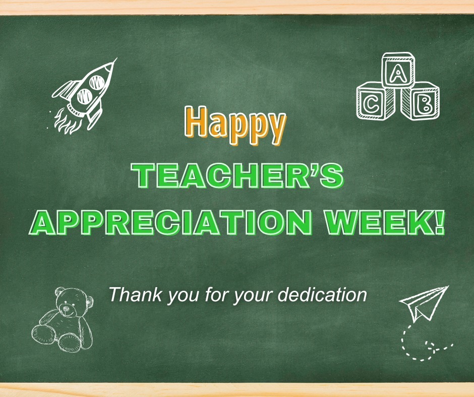 A chalkboard displays "Happy Teacher's Appreciation Week!" in yellow with icons like a rocket, blocks, a bear, and a paper airplane.