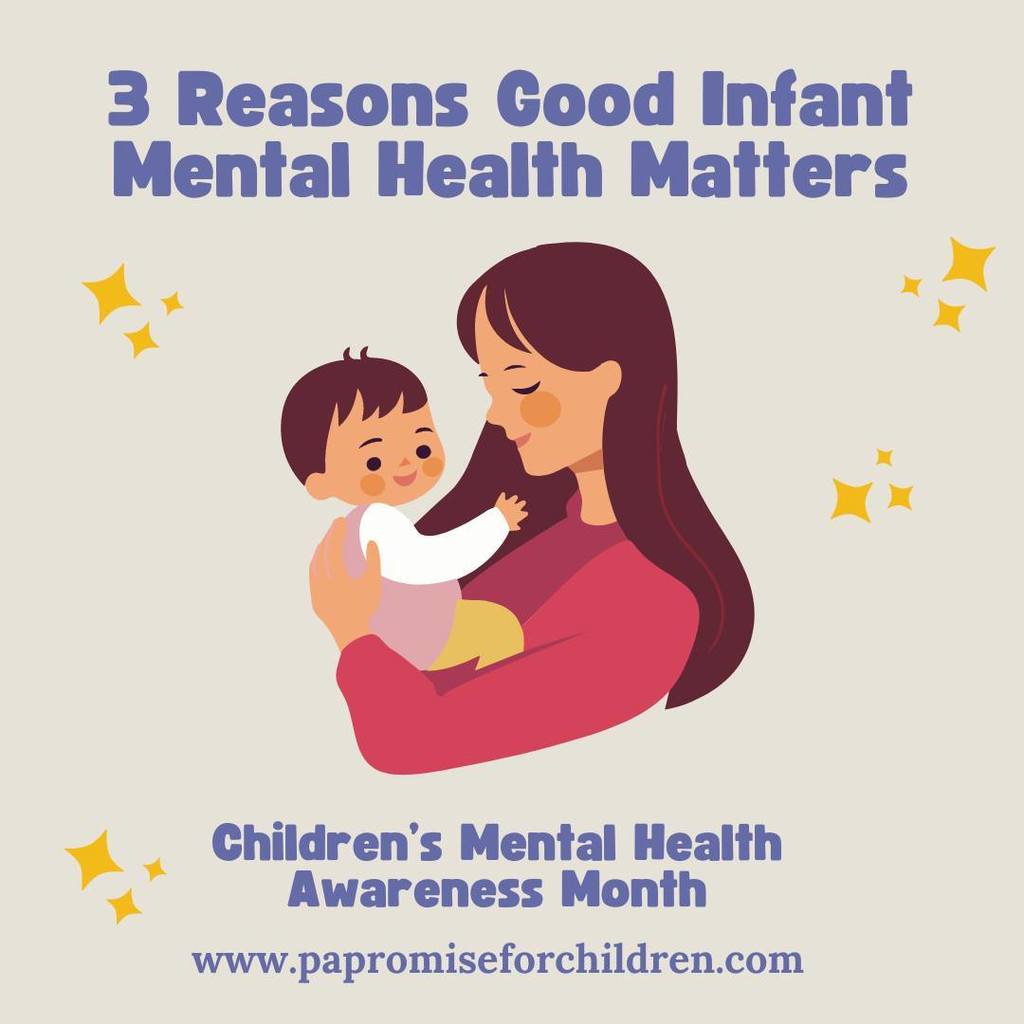Poster with "3 Reasons Good Infant Mental Health Matters" text. Illustration of a woman holding a baby. Background with stars.