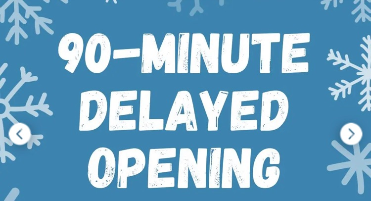 90-Minute Delay School Opening 