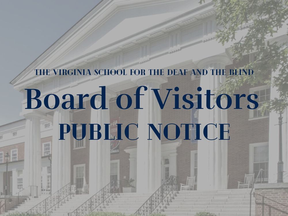 photo of Main Hall in background, text reads The Virginia School for the Deaf and the Blind, Board of Visitors Public Notice