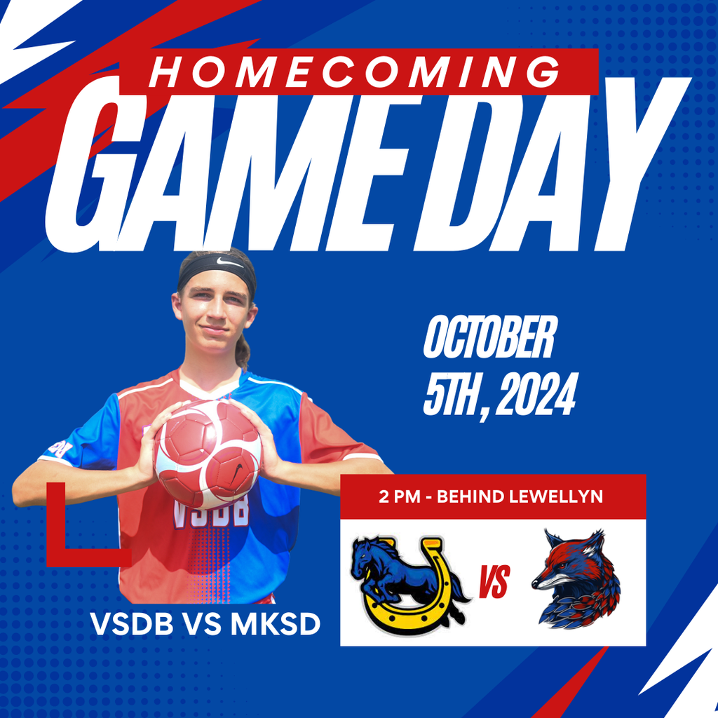 Homecoming Game Day poster featuring a person with a soccer ball and event details: "October 5th, 2024, VSDB vs. MKSD, 2 PM - Behind Lewellyn."
