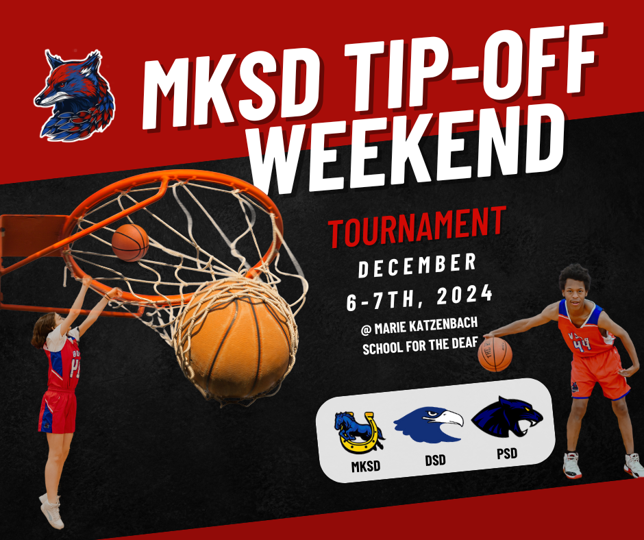 The image is a promotional graphic for the "MKSD Tip-Off Weekend" basketball tournament. The top left features a logo of a stylized wolf head. Large white text reading "MKSD TIP-OFF WEEKEND" covers most of the upper part of the image against a red and black gradient background. Below, the word "TOURNAMENT" is emphasized in bold red letters. The main text section provides the date and location details: "DECEMBER 6-7TH, 2024 @ MARIE KATZENBACH SCHOOL FOR THE DEAF." The left side shows a basketball hoop with an action shot of a player shooting a basket, captured as the ball is about to go through the net. On the right is another player dribbling a basketball, wearing an orange and blue uniform numbered 44. At the bottom, there are three logos with initials: MKSD (with a horseshoe and a mustang), DSD (an eagle head), and PSD (a panther head), representing different teams or schools participating in the event.