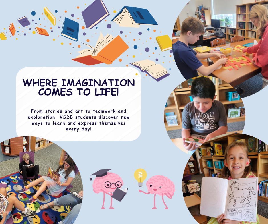 A flyer featuring students from the Virginia School for the Deaf and Blind engaging in reading, drawing, and hands-on activities in a colorful classroom and library setting. The flyer includes the title “Where Imagination Comes to Life!” with illustrated books and cartoon brains representing creativity and learning.