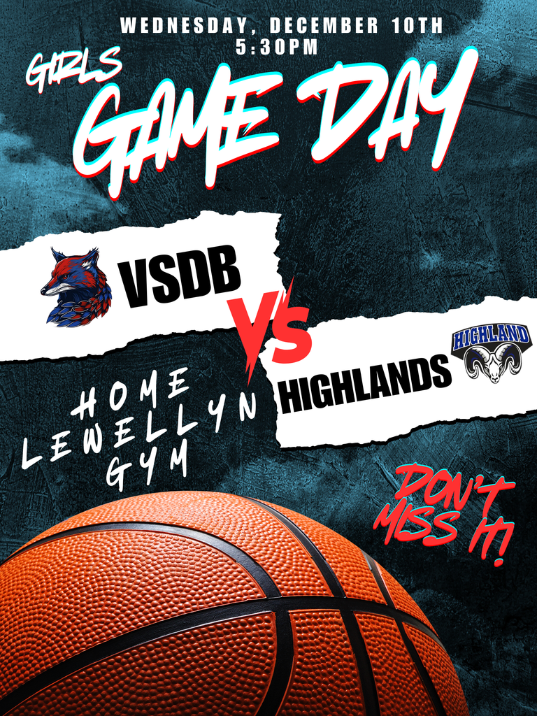 VSDB Girls Basketball home Game against Highland High School at 5:30 pm