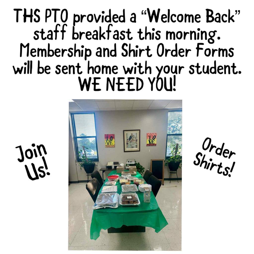THS PTO membership and shirt order forms will be sent home with your student. WE NEED YOU!