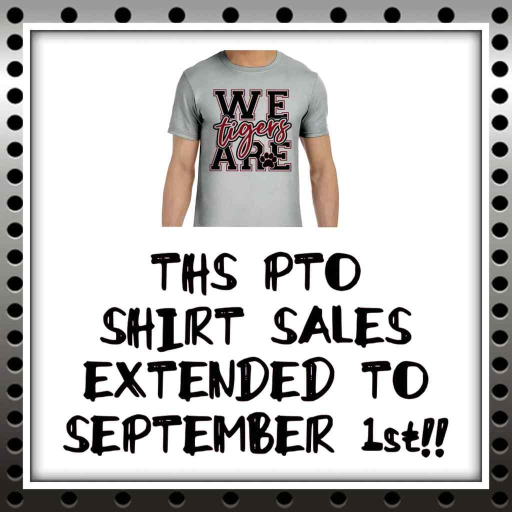 THS PTO shirt sales extended to Sept. 1.