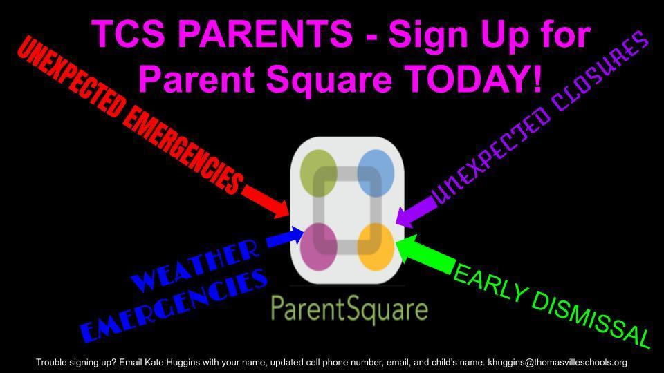 TCS parents - sign up for Parent Square today to receive valuable information about your students. Thomasville City Schools has switched to Parent Square for communication this year (instead of School Status). If you need help, email khuggins@thomasvilleschools.org.