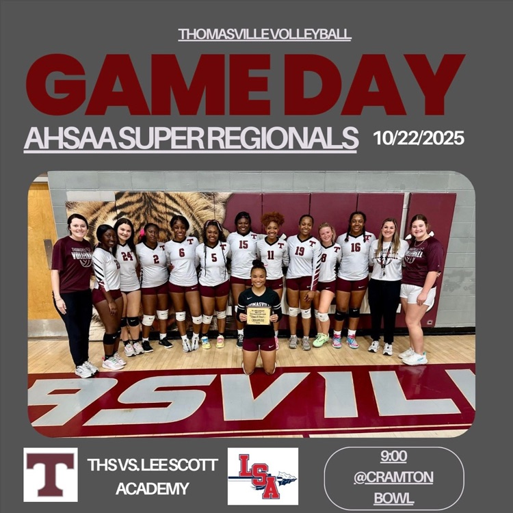 THS varsity volleyball today, Oct. 22, at 9 a.m. at the South Super Regional in Montgomery.