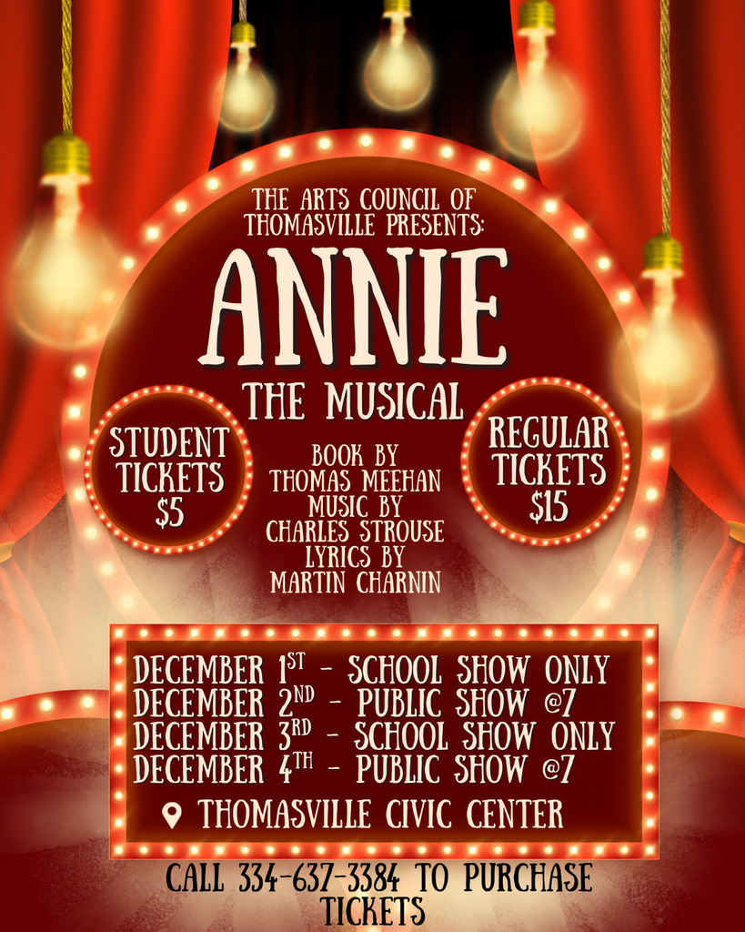 Encore presentations of the musical "Annie" in the Thomasville Civic Center: school shows on Dec. 1 and 3; 7 p.m. public performances on Dec. 2 and 4. Call 334-637-3384 for tickets.