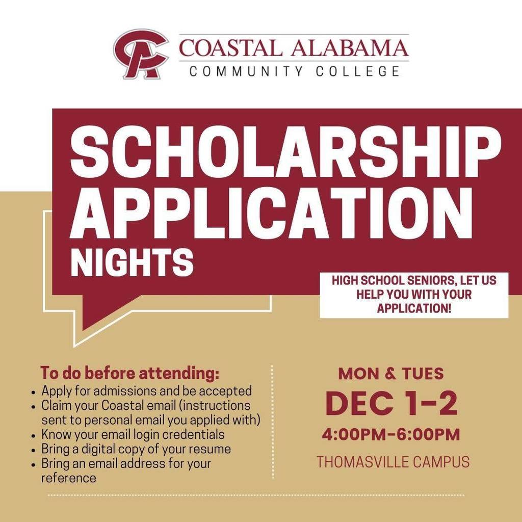 Scholarship Application Nights, 4 to 6 p.m. on  Dec. 1 and 2 at the Thomasville campus of Coastal Alabama Community College.