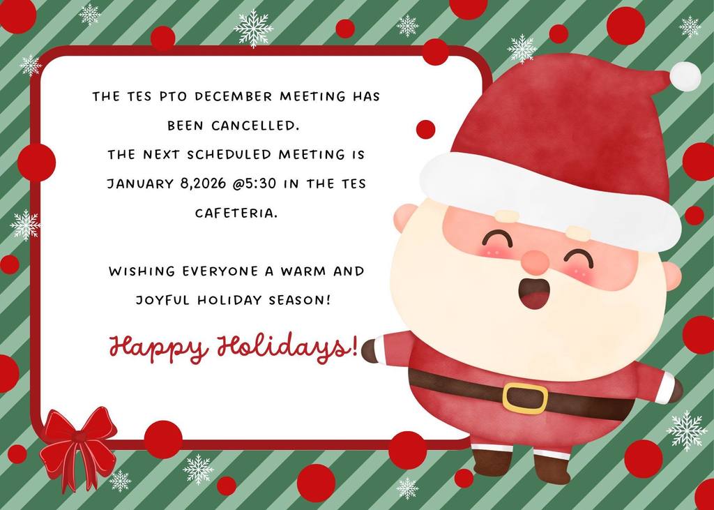 No TES PTO meeting in December. Next meeting is at 5:30 p.m. on Jan. 8 in the school cafeteria.